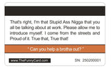 Official Stupid Ass Nigga Card™  4 Pack FREE SHIPPING (Official and Original).